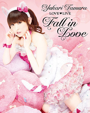 田村ゆかり LOVE ♡ LIVE *Fall in Love*｜Discography｜田村ゆかり